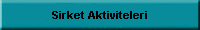 Sirket Aktiviteleri