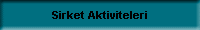Sirket Aktiviteleri